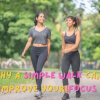 a simple walk can improve your focus