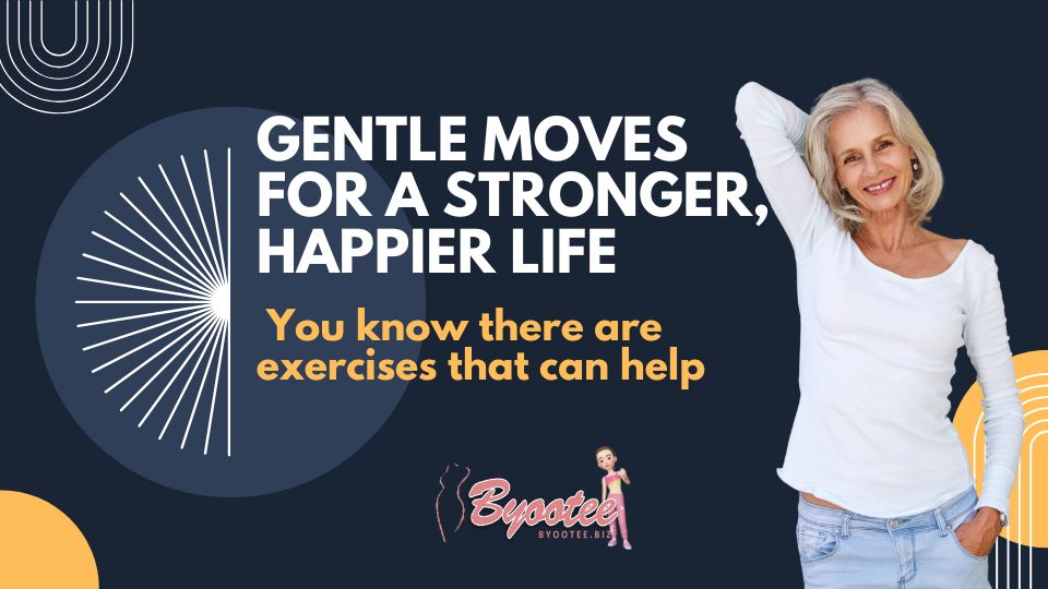 Gentle Moves for a Stronger, Happier Life