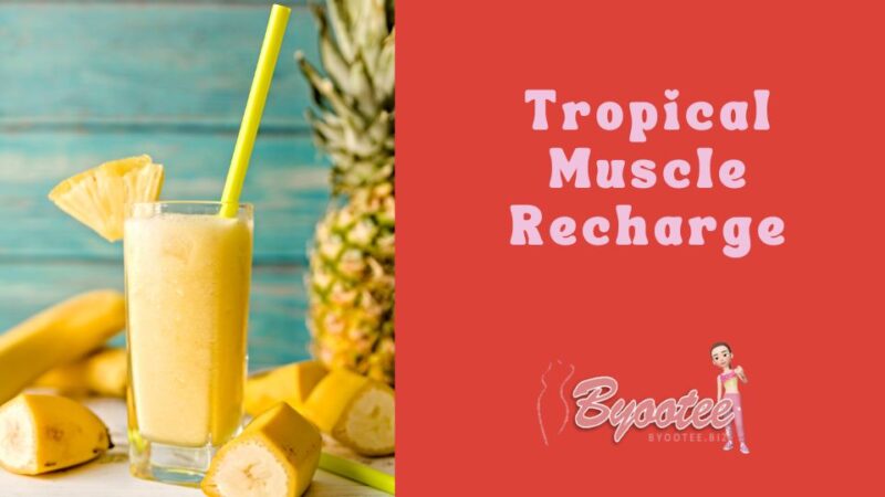 Tropical Muscle Recharge